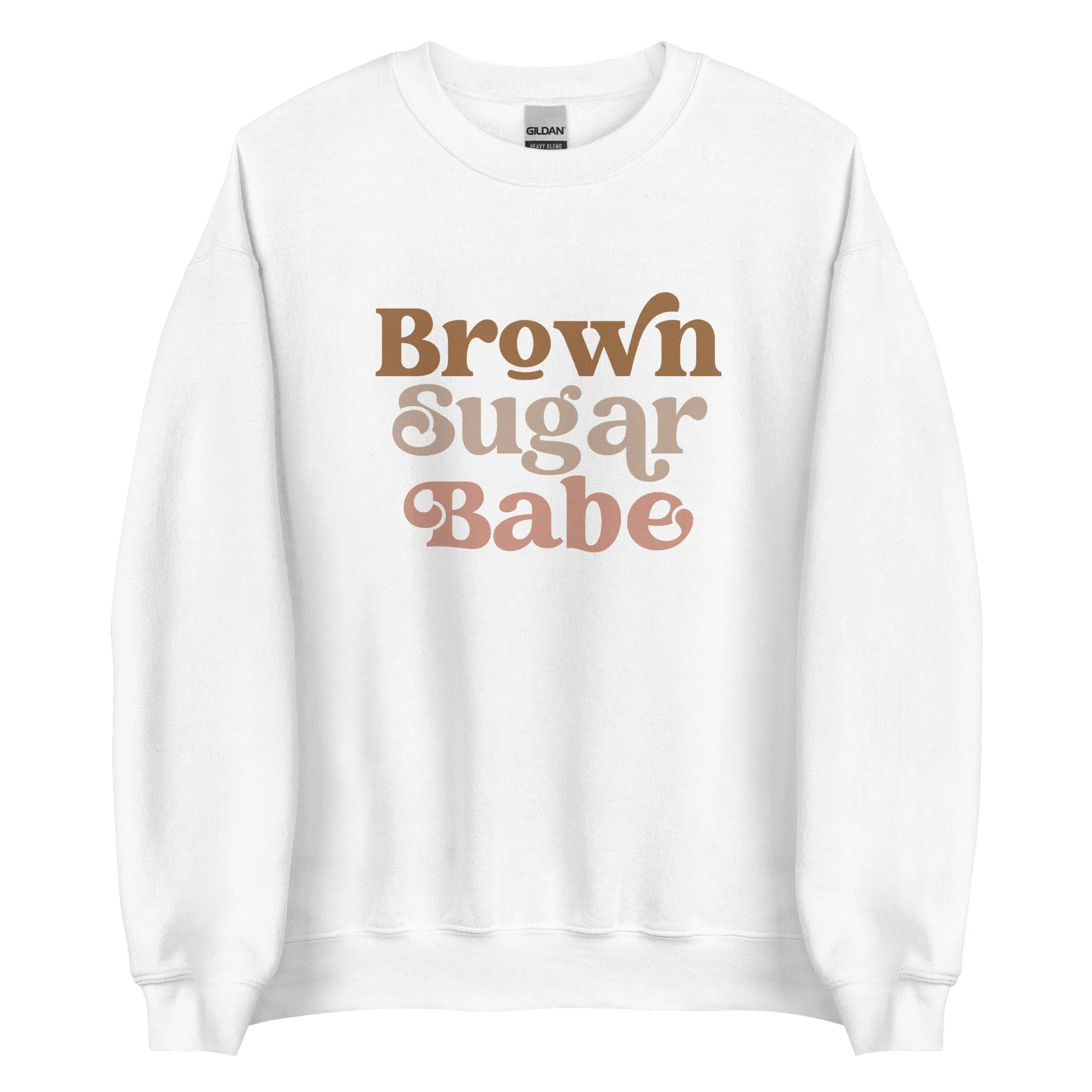 Brown Sugar Babe - Sweatshirt