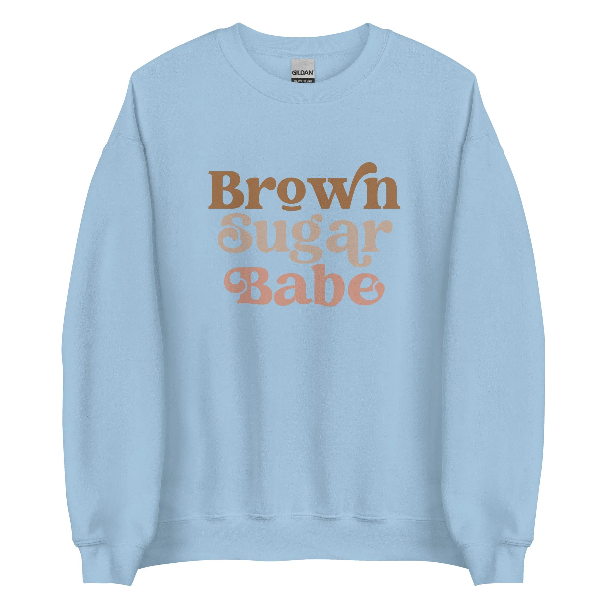 Brown Sugar Babe - Sweatshirt